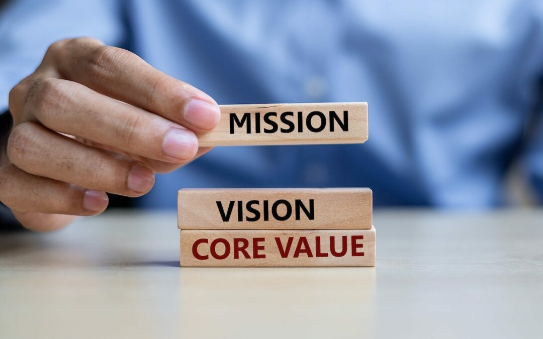 The Importance of Vision and Values: 4 Statements Every Business Should Embrace